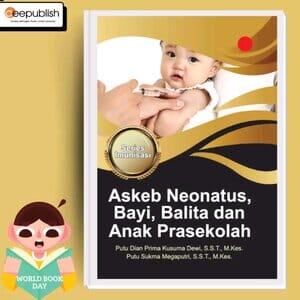 Series Imunisasi : Askeb Neonatus, Bayi, Balita dan Anak Prasekolah