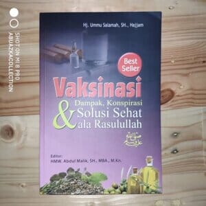 Vaksinasi Dampak & Konspirasi Solusi Sehat ala Rasulullah