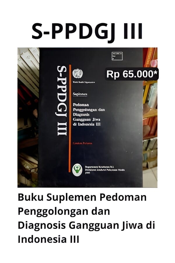 Gambar S-PPDGJ III - Buku Suplemen Pedoman Penggolongan dan Diagnosis Gangguan Jiwa di Indonesia III